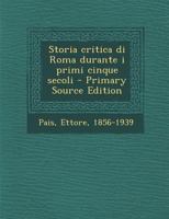 Storia Critica Di Roma Durante I Primi Cinque Secoli - Primary Source Edition 1179872525 Book Cover