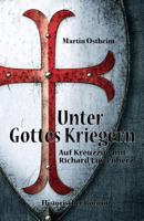 Unter Gottes Kriegern: Auf Kreuzzug Mit Richard L�wenherz 1521169462 Book Cover