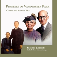 Pioneers of Vanderveer Park: Conrad and Augusta Bals 1312785217 Book Cover