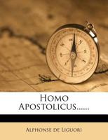 Homo Apostolicus... 1020547758 Book Cover