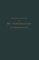 Die Schleifmaschine in Der Metallbearbeitung 3642893546 Book Cover