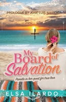 My Board of Salvation : Pamela in Her Quest for True Love 1734649828 Book Cover