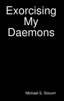 Exorcising My Daemons 1105243621 Book Cover