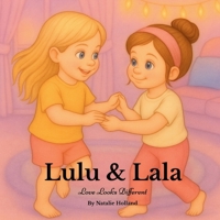 Lulu and Lala: Love Looks Different (The Lulu & Lala Series) B0FV9B1X1C Book Cover