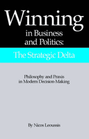 Winning in Business and Politics 1907471618 Book Cover