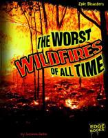 The Worst Wildfires of All Time 1429684186 Book Cover