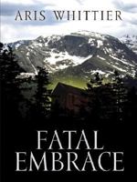 Fatal Embrace 1594141789 Book Cover