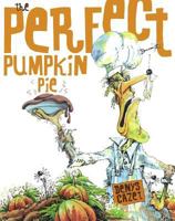 The Perfect Pumpkin Pie 0689864671 Book Cover