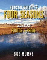 Hudson Valley's Four Seasons captured in Photos and Prose 1667889451 Book Cover