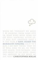 I Have Heard The Mermaids Singing 185343759X Book Cover