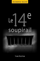 Le 14e soupirail: Format Cool & Easy 2956390910 Book Cover
