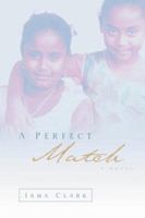 A Perfect Match 1594678731 Book Cover