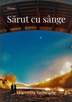 Sarut cu sânge: Poeme (Romanian Edition) 1446753522 Book Cover