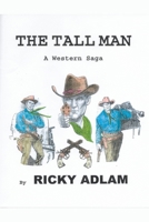 The Tall Man, A Western Saga B0BKPX667T Book Cover