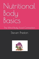 Nutritional Body Basics: The Mind Body Food Connection B0CJLMK9RD Book Cover