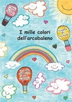 I mille colori dell'arcobaleno 3756881229 Book Cover