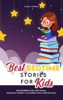 Best Bedtime Stories for Kids: Best Meditation Tales with Fantasy Animals for Children's Fun Bedtime Story Collection Book 1801836272 Book Cover
