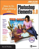 How to Do Everything with Photoshop(R) Elements 3.0 (How to Do Everything with) 0072258055 Book Cover