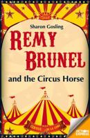 Remy Brunel and the Circus Horse 178322469X Book Cover