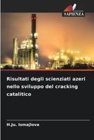 Risultati degli scienziati azeri nello sviluppo del cracking catalitico (Italian Edition) 6207851447 Book Cover
