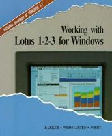 Working With Lotus 1-2-3 for Windows 0878357963 Book Cover