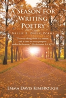 A Season for Writing Poetry: Millie B. Davis' Poems B0CS32DWWF Book Cover