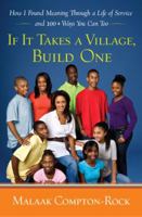 If It Takes a Village, Build One: How I Found Meaning Through a Life of Service and 100+ Ways You Can Too 076793170X Book Cover