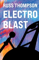 Electro Blast 1964809096 Book Cover