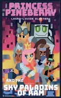 Princess Pineberry And The Sky Paladins Of RAM B0FN1TYX31 Book Cover