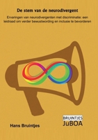 De Stam Van de Neurodivergent: Ervaringen van neurodivergent met discriminatie; een leidraad om verder bewustwording en inclusie te bevorderen (Dutch Edition) 1971610399 Book Cover