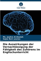 Die Auswirkungen der Vernachlässigung der Fähigkeit des Zuhörens im Englischunterricht 6205721619 Book Cover