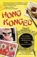 Hong Konged: One Modern American Family's (Mis)adventures in the Gateway to China 144054073X Book Cover