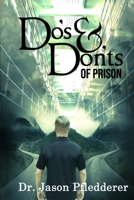 The Do's and Don'ts of Prison B089M1F9Y7 Book Cover