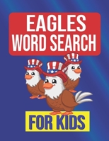 EAGLES WORD SEARCH FOR KIDS: Sight Words Word Search Puzzles For Kids With High Frequency Words Activity Book For Pre-K Kindergarten 1st 2nd 3rd Grade And Nouns B089249CXX Book Cover
