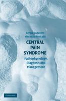 Central Pain Syndrome: Pathophysiology, Diagnosis and Management 0521866928 Book Cover