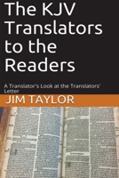 The KJV Translators to the Readers: A Translator's Look at the Translators'Letter 1393038840 Book Cover