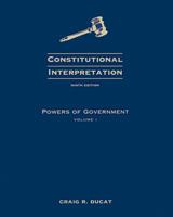 Constitutional Interpretation: Power of Government, Volume I 0534613993 Book Cover