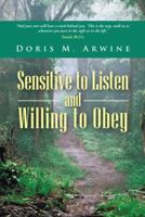 Sensitive to Listen and Willing to Obey 1490830804 Book Cover