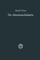 Die Aluminium-Industrie 3663060632 Book Cover