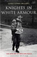 Knights In White Armour: The New Art of War and Peace 0712673903 Book Cover