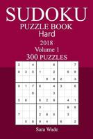 300 Hard Sudoku Puzzle Book - 2018 1973962705 Book Cover