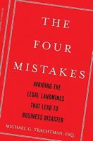 The Four Mistakes: Avoiding the Legal Landmines that Lead to Business Disaster 1402768176 Book Cover