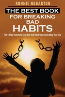 The Best Book for Breaking Bad Habits 1801440190 Book Cover