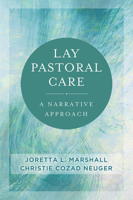 Lay Pastoral Care: A Narrative Approach 1506474500 Book Cover
