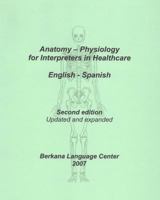 Anatomy and Physiology for Interpreters in Healthcare 1938023005 Book Cover