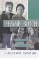 Femme/Butch: New Considerations of the Way We Want to Go 156023301X Book Cover