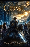To the Cove The Beginning B0HC394F7N Book Cover