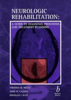 Neurologic Rehabilitation: A Guide to Diagnosis, Prognosis, and Treatment Planning 0865425140 Book Cover