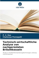 Technisch-wirtschaftliche Analyse von nachgerüsteten Brikettkesseln (German Edition) 6202485345 Book Cover