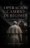 Operación Cambio de Régimen (Efecto Dominó) B0HB5DKP5L Book Cover